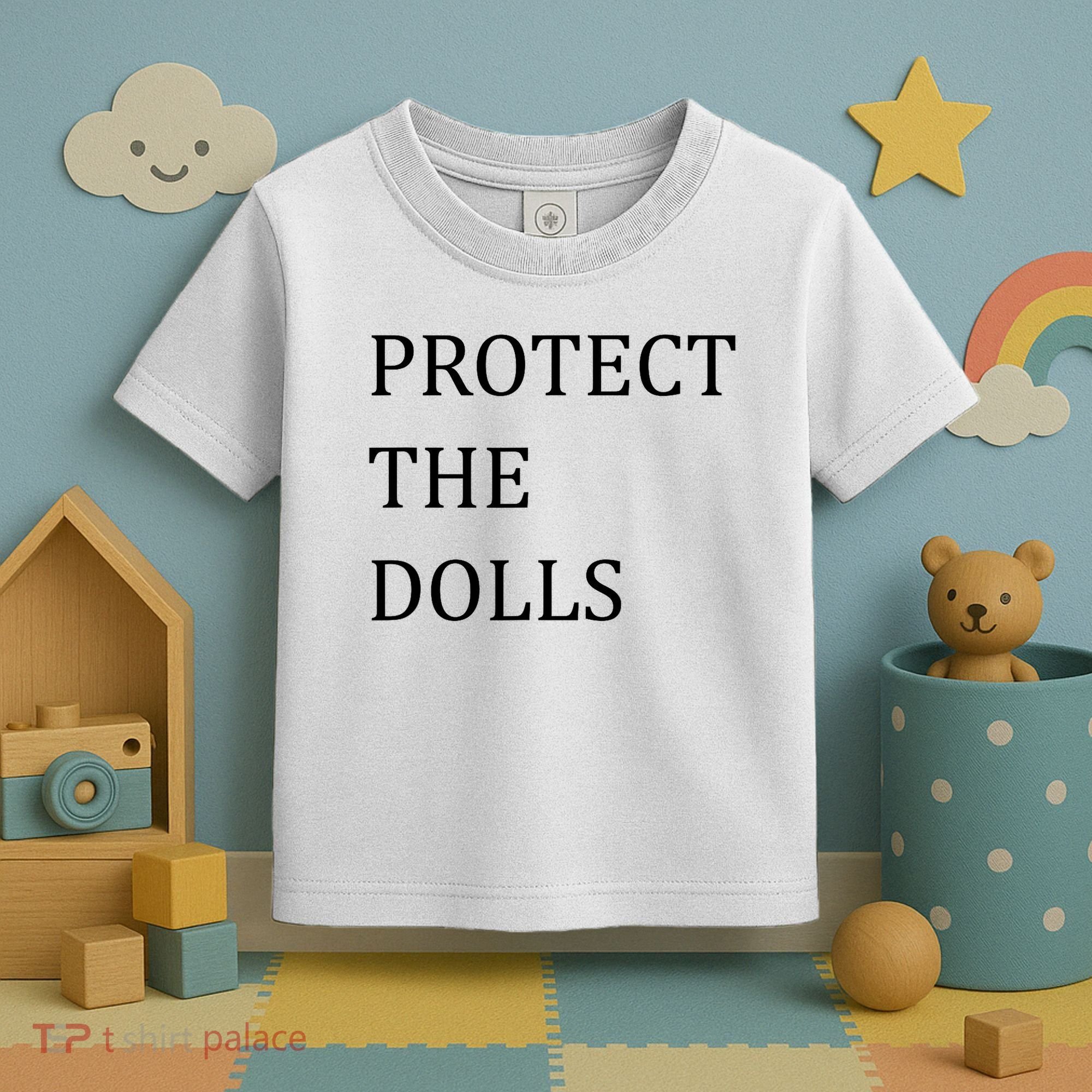 Funny Protect The Dolls Toddler T-Shirt