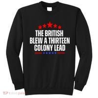 Funny Patriotic The British Blew A Thirteen Colony Lead Sweatshirt thumb 0