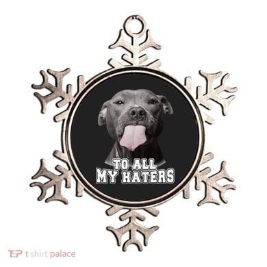 Funny Pitbull To All My Haters Pitbull Dog Lover Gift Ornament