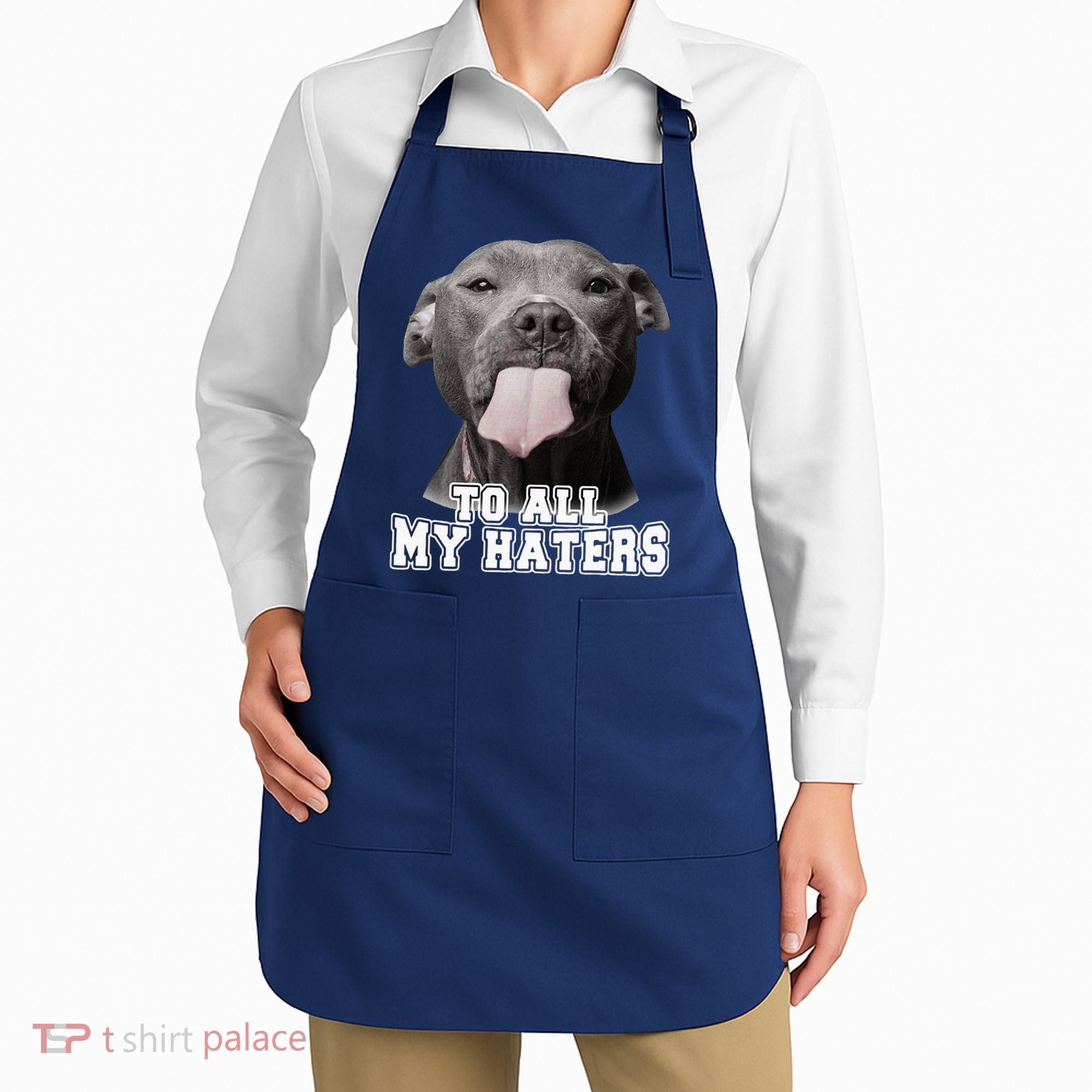 Funny Pitbull To All My Haters Pitbull Dog Lover Gift Apron