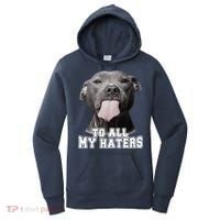 Funny Pitbull To All My Haters Pitbull Dog Lover Gift Women's Hoodie thumb 0