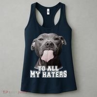 Funny Pitbull To All My Haters Pitbull Dog Lover Gift Women's Tank Top thumb 3