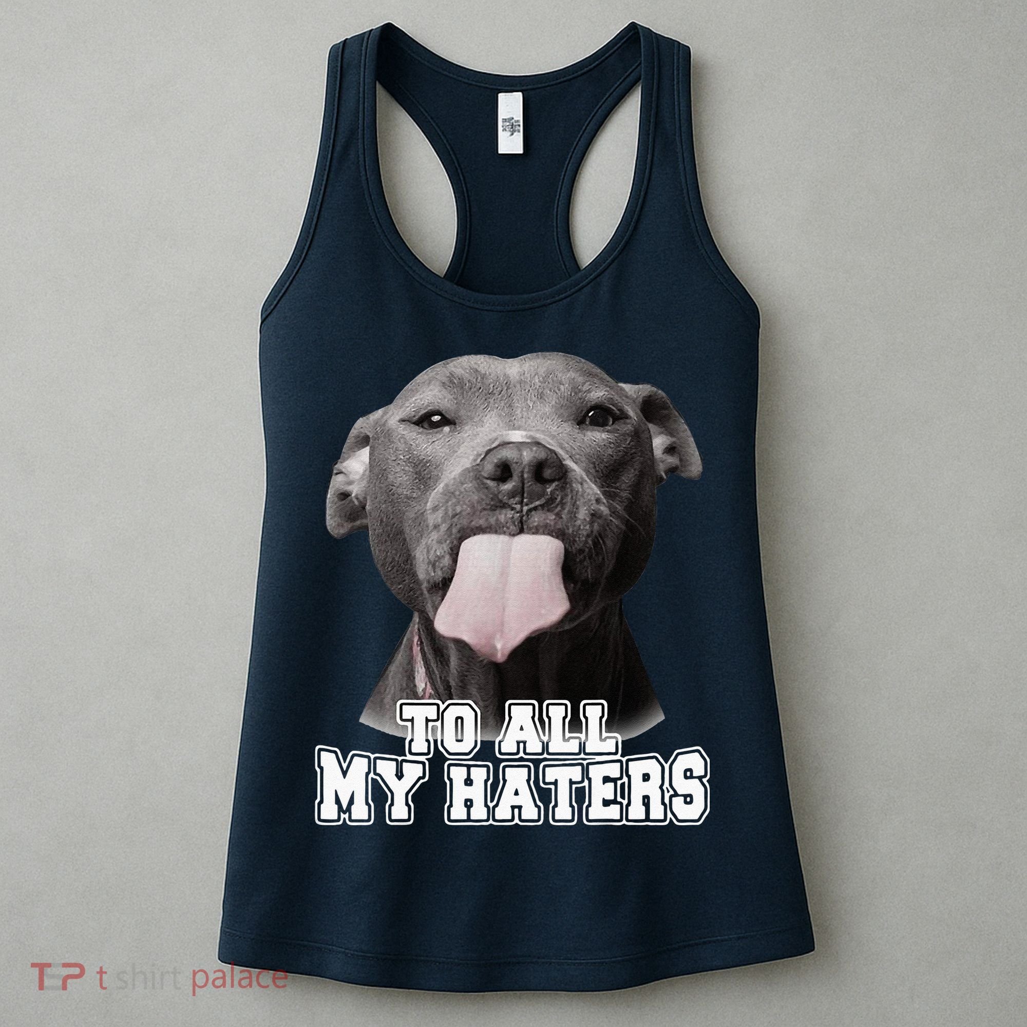 Funny Pitbull To All My Haters Pitbull Dog Lover Gift Women's Tank Top