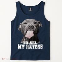 Funny Pitbull To All My Haters Pitbull Dog Lover Gift Tank Top thumb 2
