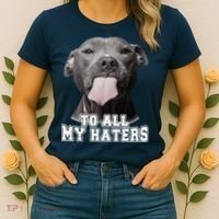 Funny Pitbull To All My Haters Pitbull Dog Lover Gift Women's T-Shirt thumb 2