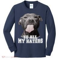 Funny Pitbull To All My Haters Pitbull Dog Lover Gift Kids Long Sleeve Shirt thumb 0