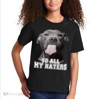 Funny Pitbull To All My Haters Pitbull Dog Lover Gift Kids T-Shirt thumb 2