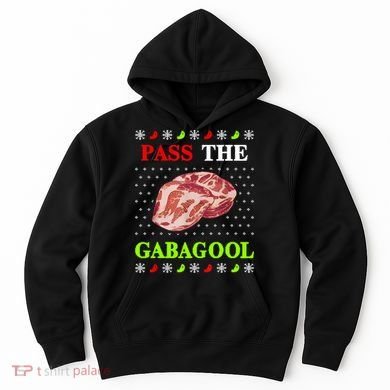 Funny Pass The Gabagool Tacky Ugly Christmas Gabagool Funny Tee Gift Hoodie