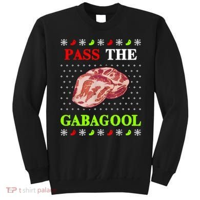 Funny Pass The Gabagool Tacky Ugly Christmas Gabagool Funny Tee Gift Sweatshirt