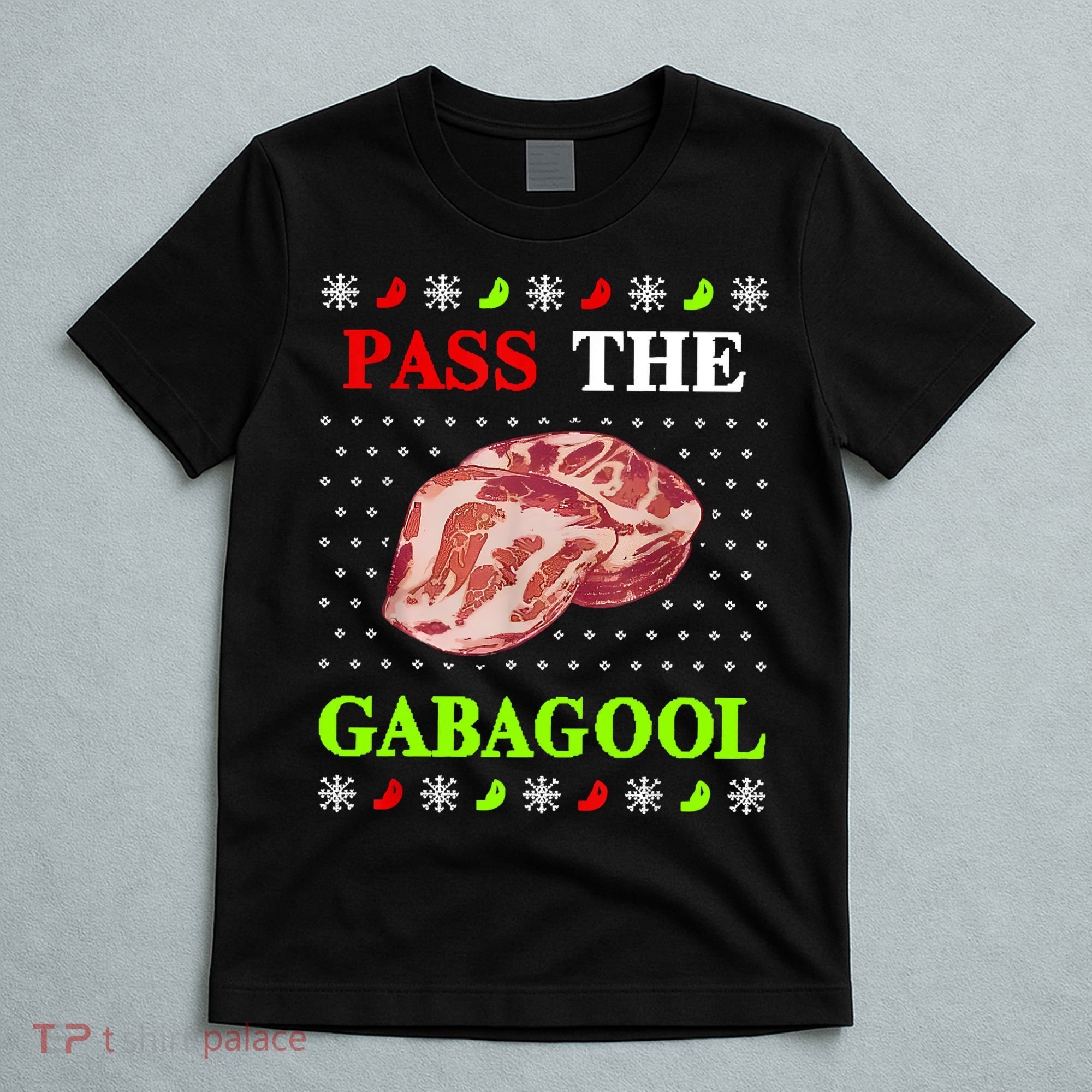 Funny Pass The Gabagool Tacky Ugly Christmas Gabagool Funny Tee Gift T-Shirt