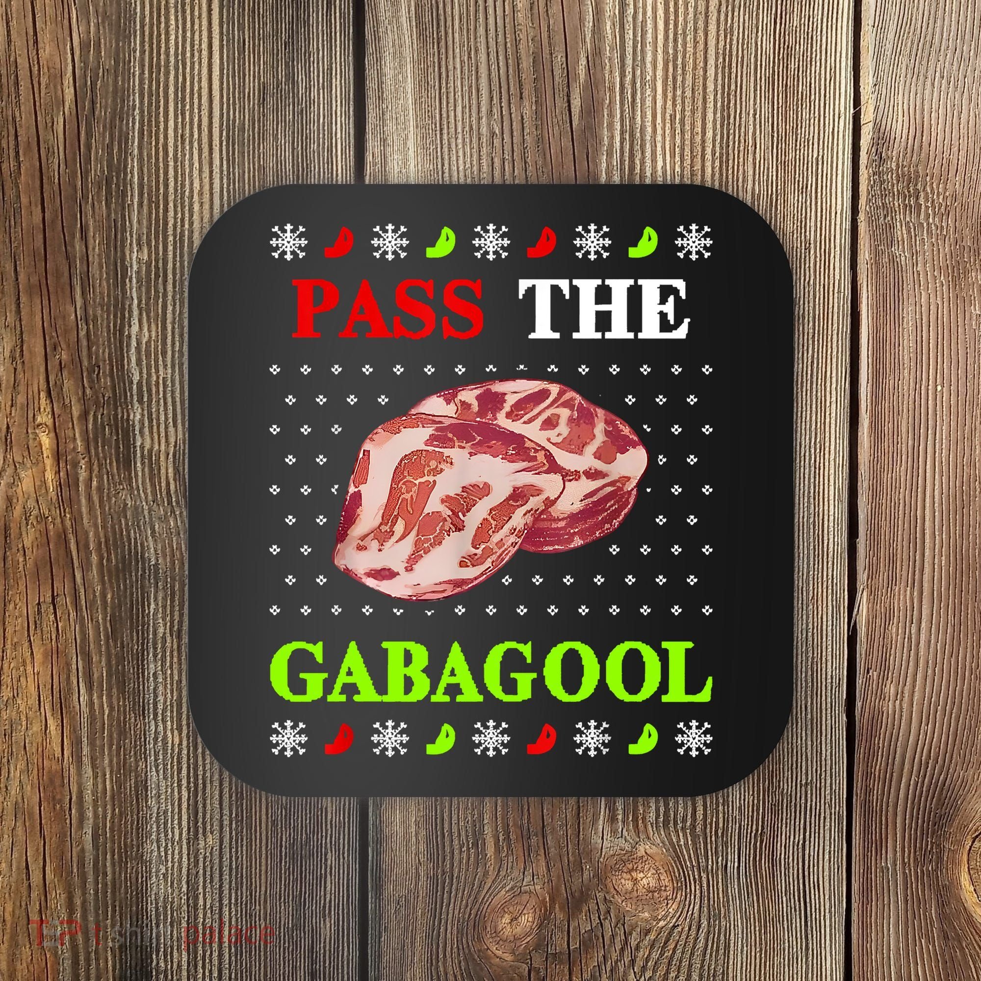 Funny Pass The Gabagool Tacky Ugly Christmas Gabagool Funny Tee Gift Coaster