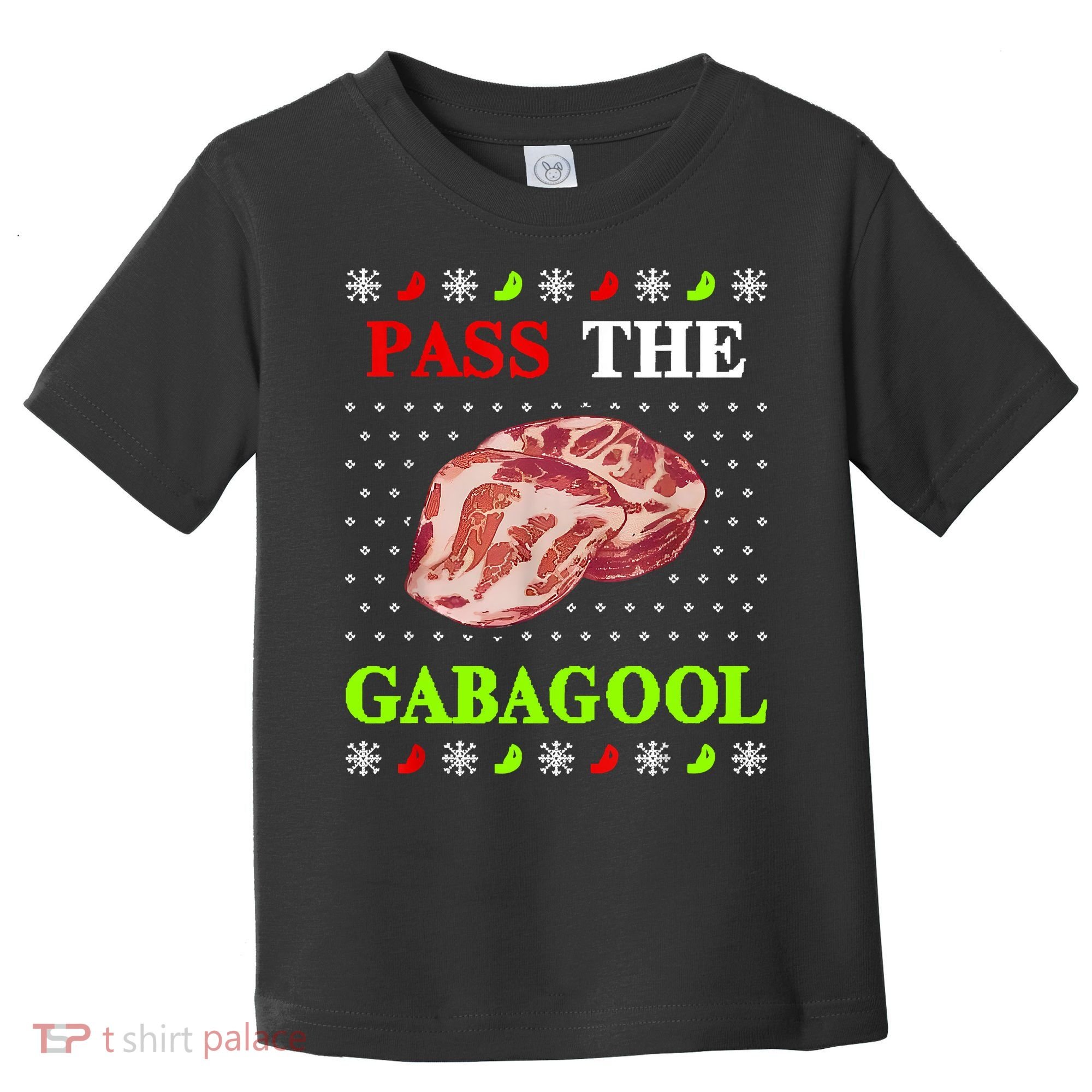 Funny Pass The Gabagool Tacky Ugly Christmas Gabagool Funny Tee Gift Toddler T-Shirt