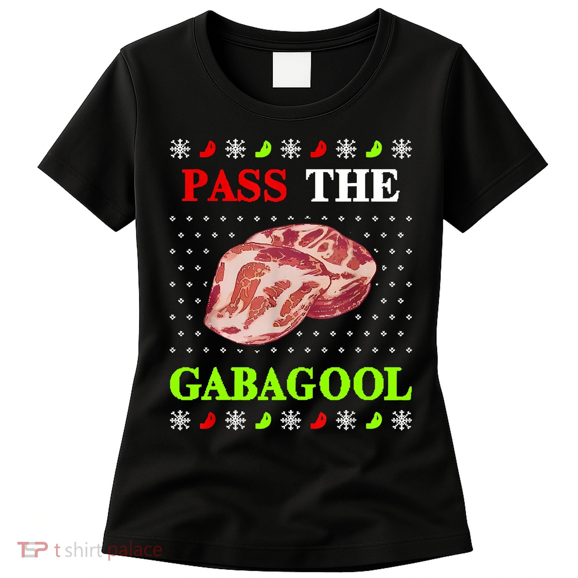 Funny Pass The Gabagool Tacky Ugly Christmas Gabagool Funny Tee Gift Women's T-Shirt