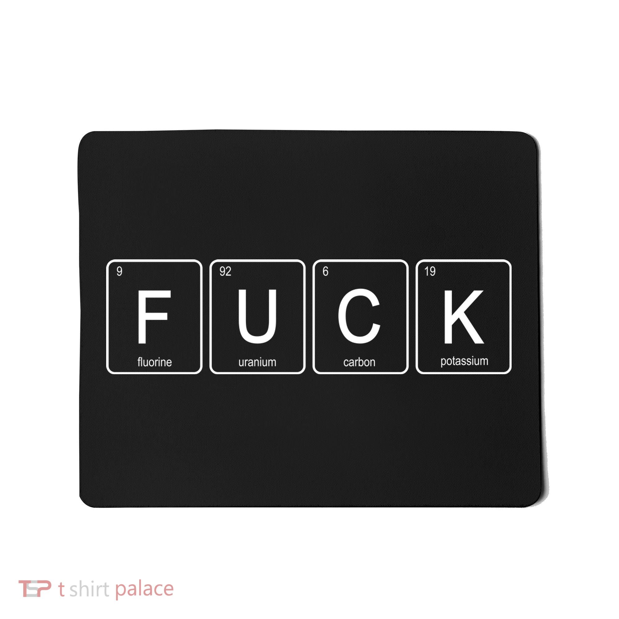 Funny Periodic Table Of Elements Fluorine Uranium Carbon Potassium Mousepad