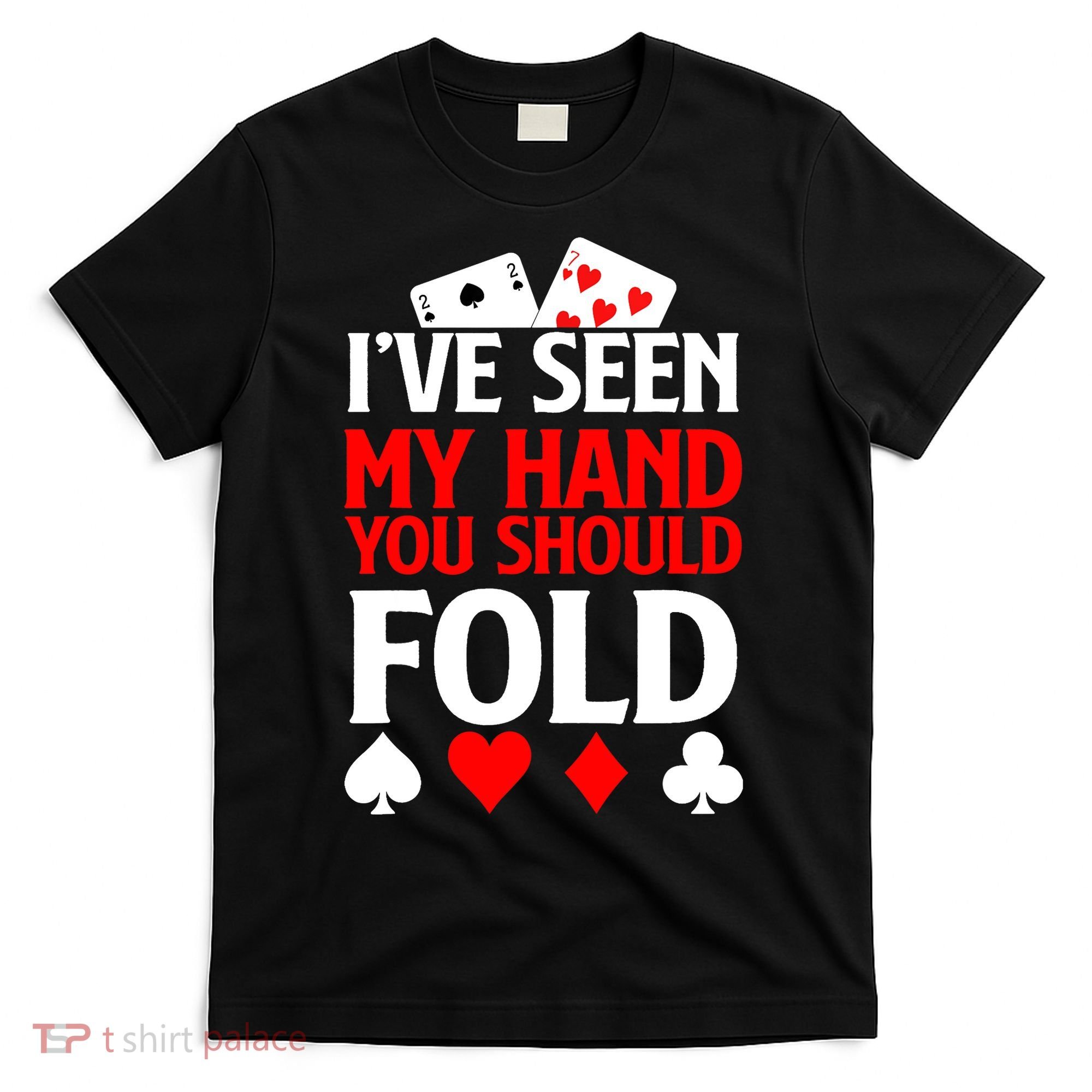 Funny Poker - Texas Holdem Lucky Poker T-Shirt