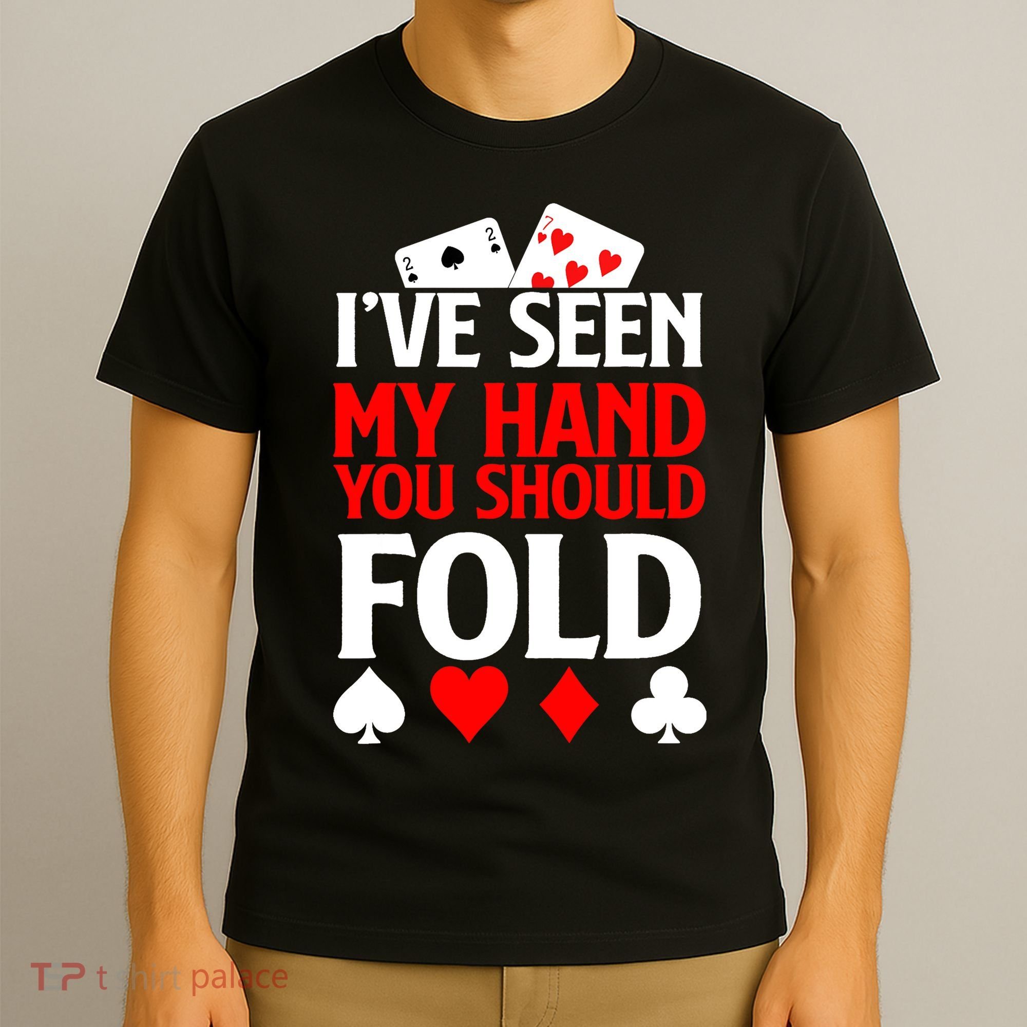 Funny Poker - Texas Holdem Lucky Poker T-Shirt