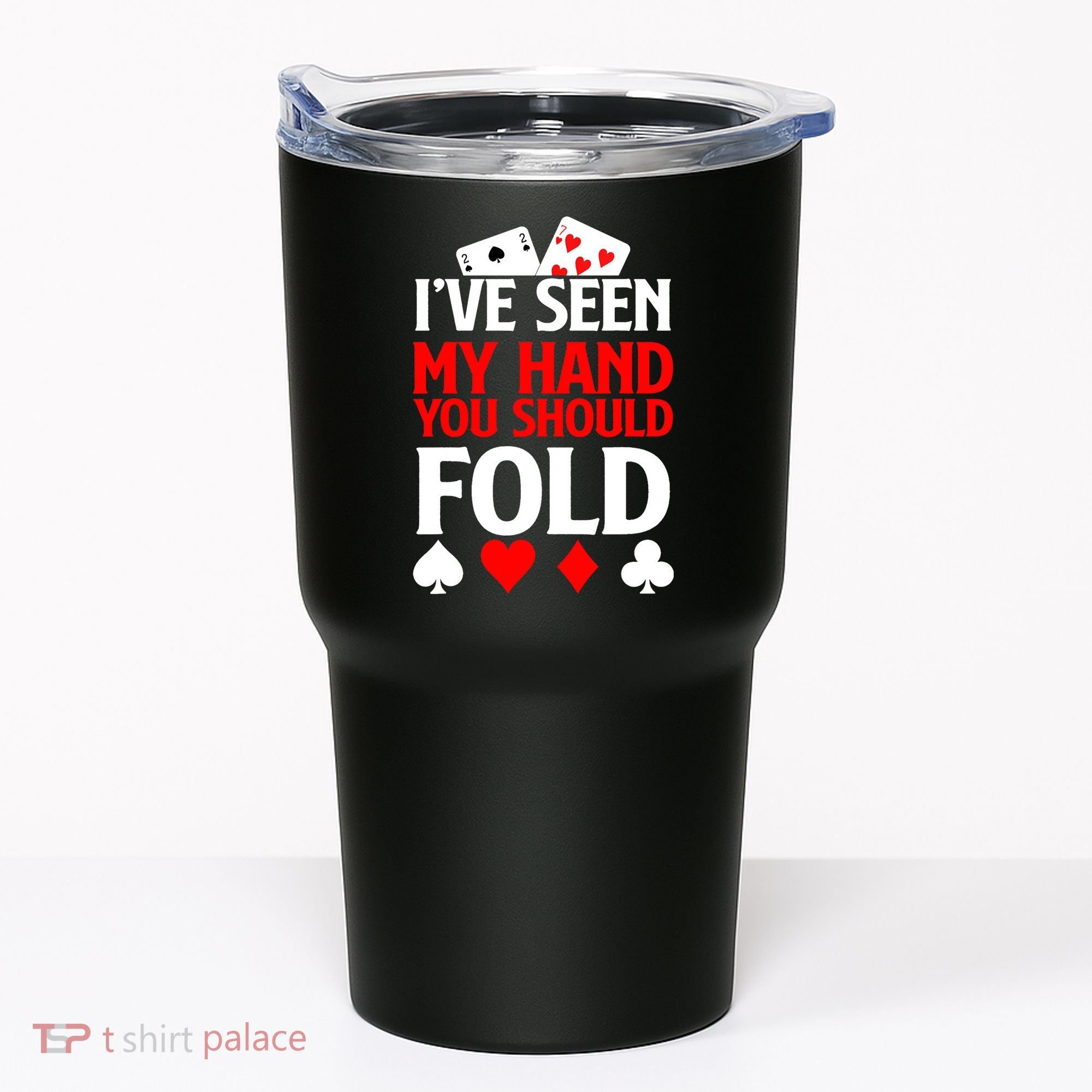 Funny Poker - Texas Holdem Lucky Poker Tumbler