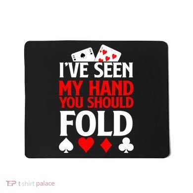 Funny Poker - Texas Holdem Lucky Poker Mousepad