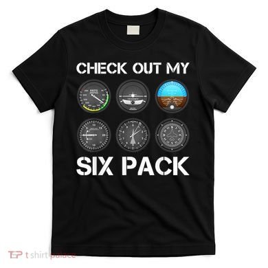 Funny Pilot Top Airplane Six Pack Flight Instruments Gift T-Shirt