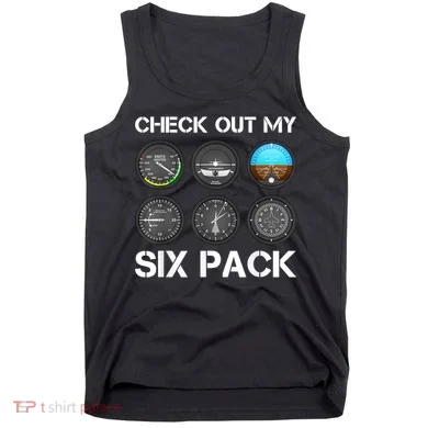 Funny Pilot Top Airplane Six Pack Flight Instruments Gift Tank Top