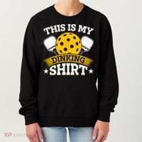 Funny Pickleball This Is My Drinking Pickleball Women's Sweatshirt thumb 0