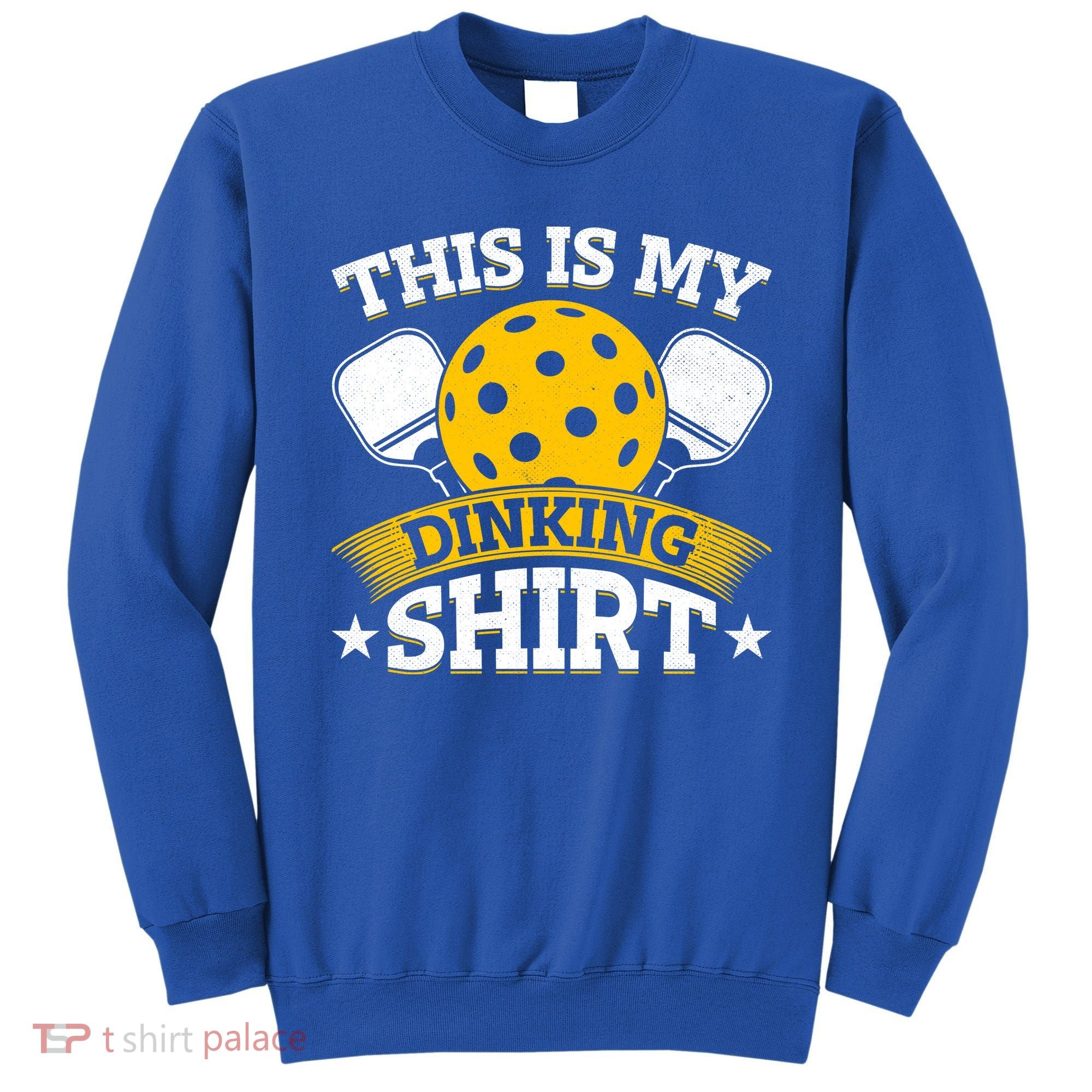 Funny Pickleball This Is My Drinking Pickleball Sweatshirt