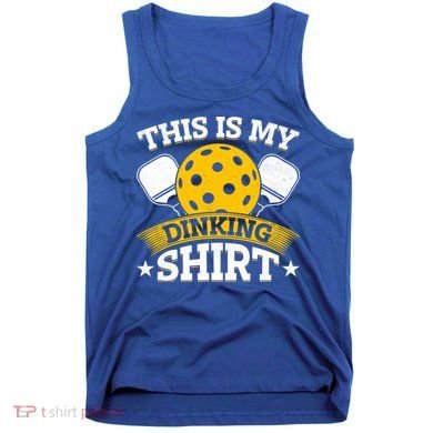 Funny Pickleball This Is My Drinking Pickleball Tank Top