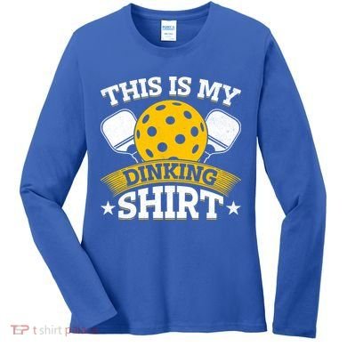 Funny Pickleball This Is My Drinking Pickleball Women's Long Sleeve Shirt