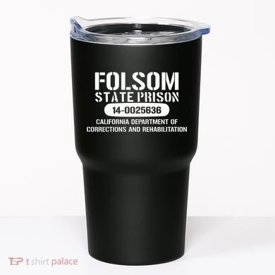 Folsom Prison TShirt Funny Tumbler
