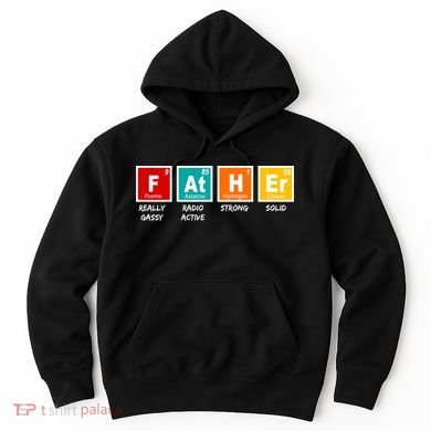 Father Periodic Table Hoodie