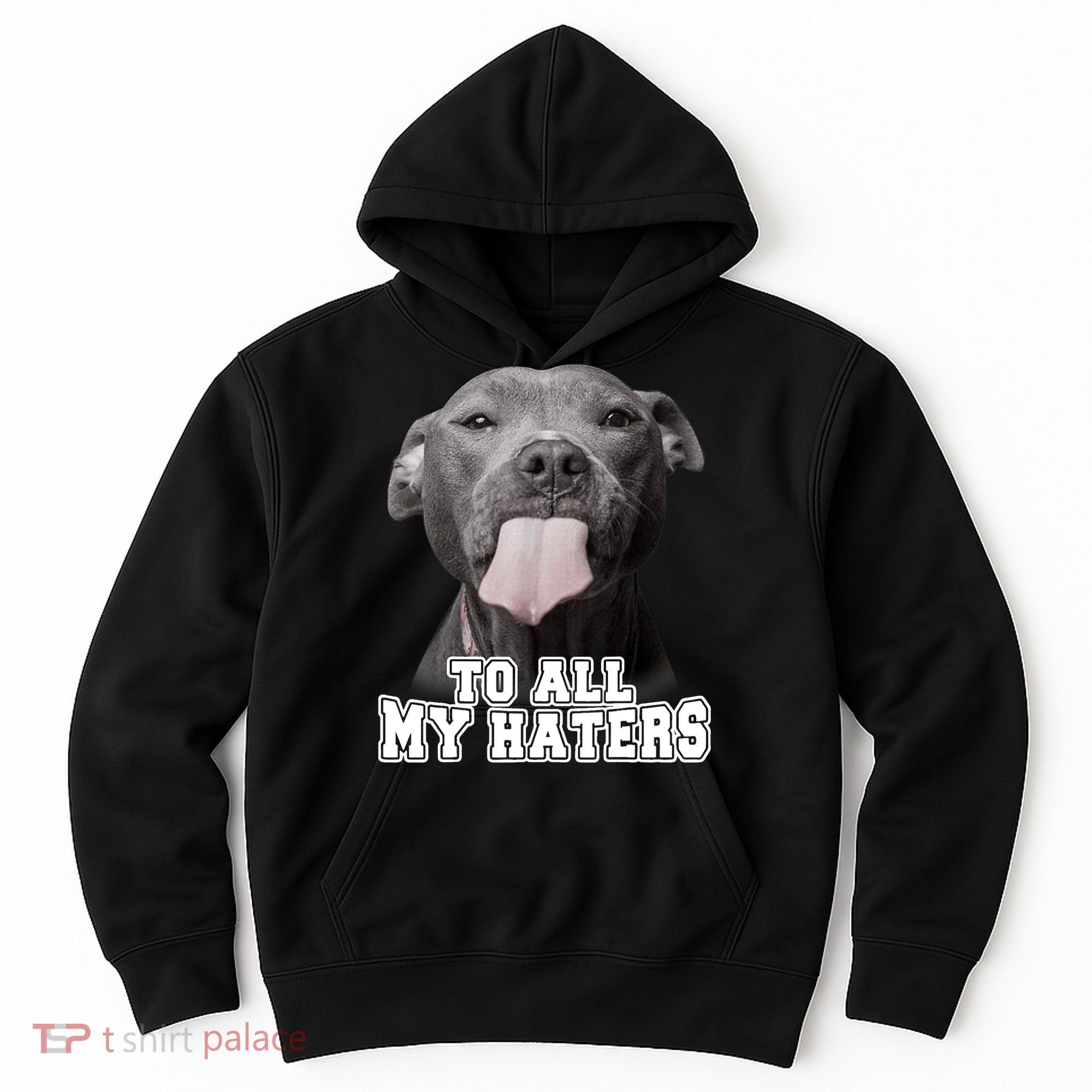 Funny Pitbull To All My Haters Shirt Pitbull Dog Lover Gift Hoodie