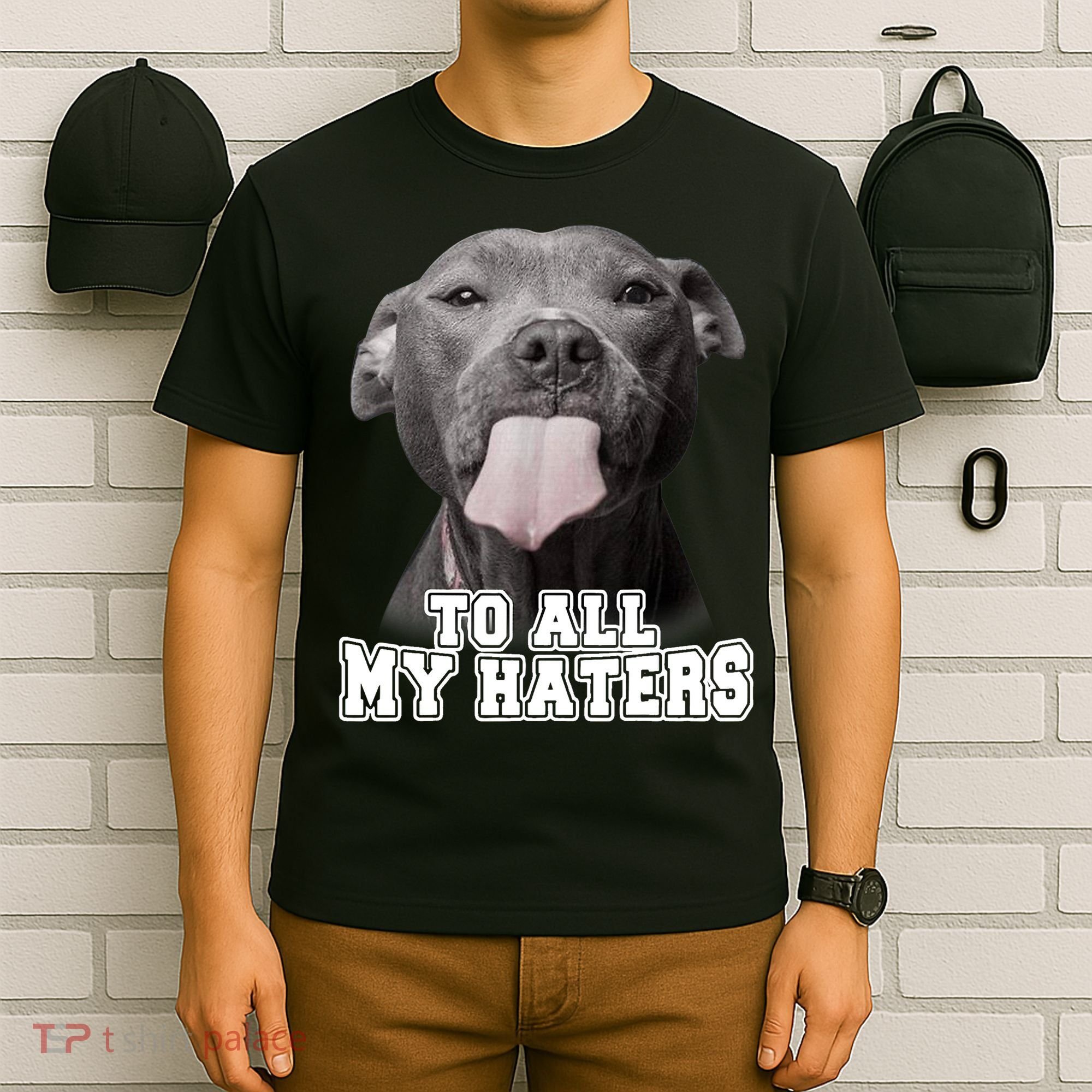 Funny Pitbull To All My Haters Shirt Pitbull Dog Lover Gift T-Shirt