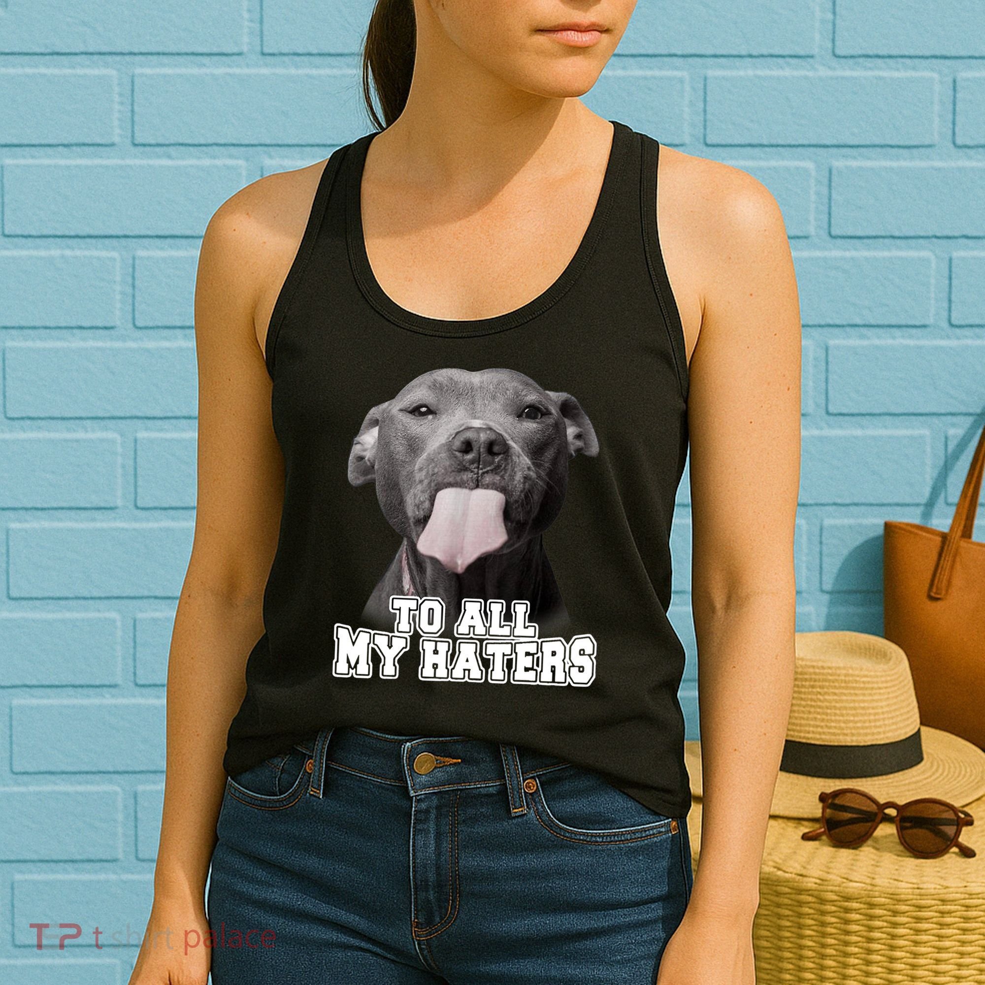 Funny Pitbull To All My Haters Shirt Pitbull Dog Lover Gift Women's Tank Top