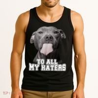 Funny Pitbull To All My Haters Shirt Pitbull Dog Lover Gift Tank Top thumb 3