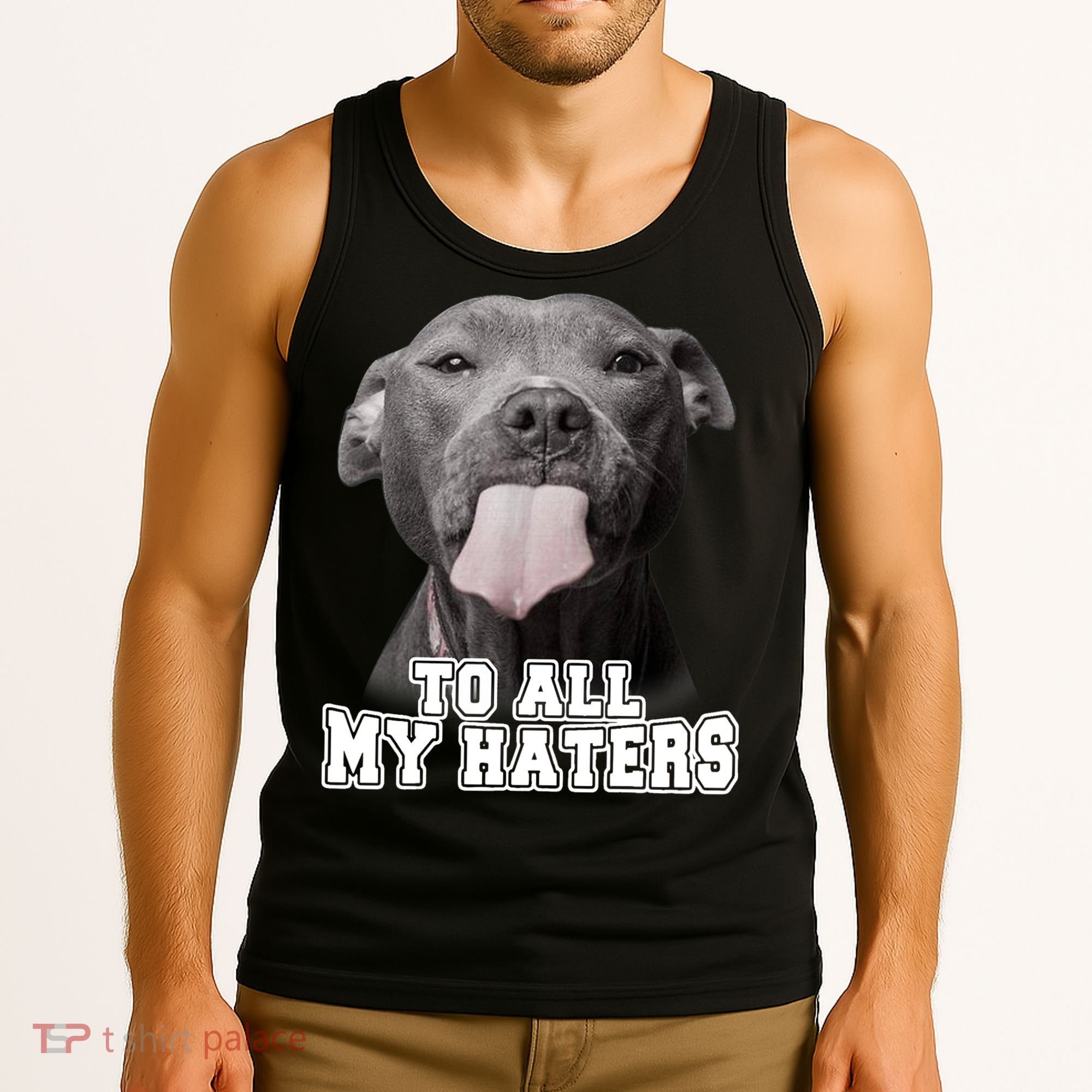 Funny Pitbull To All My Haters Shirt Pitbull Dog Lover Gift Tank Top