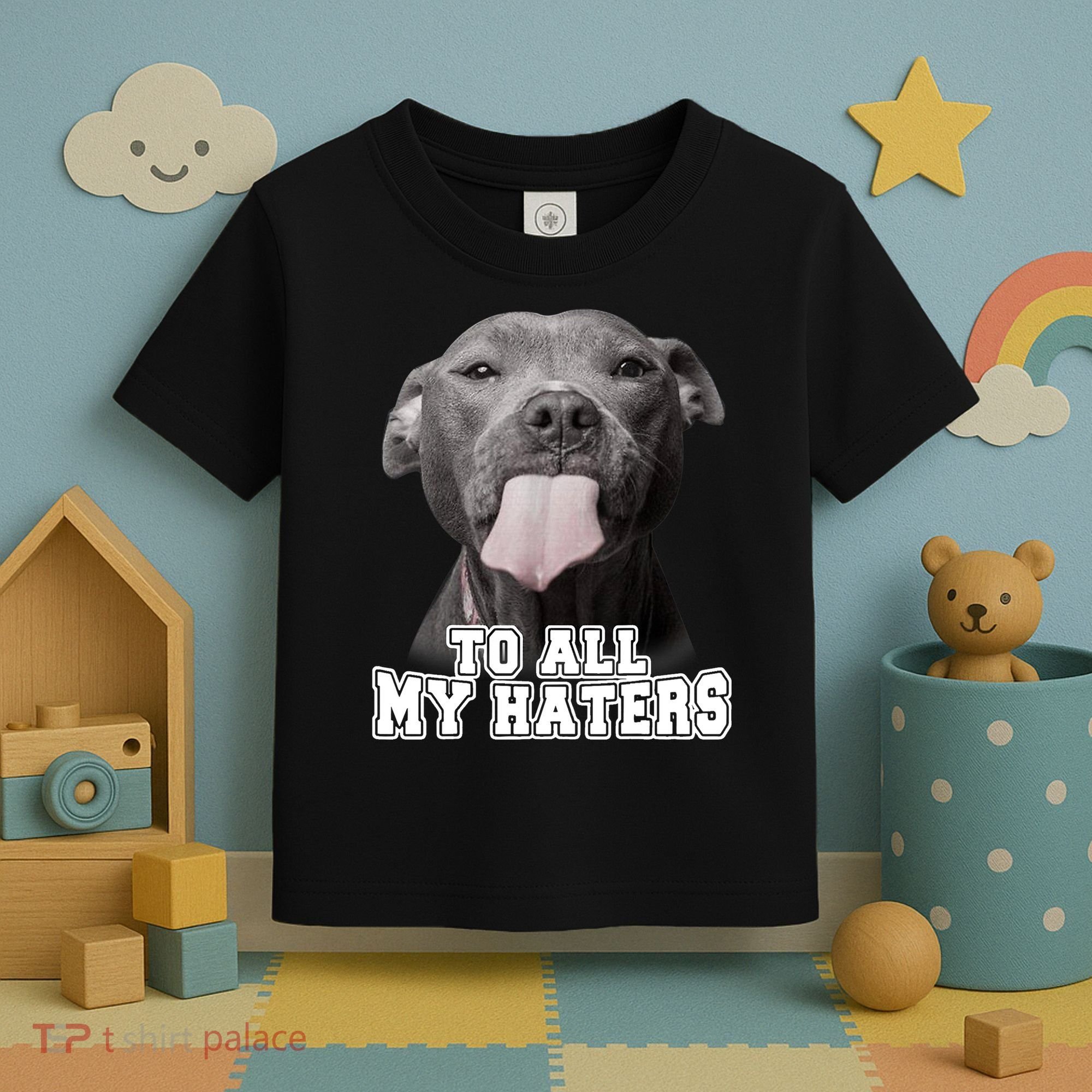 Funny Pitbull To All My Haters Shirt Pitbull Dog Lover Gift Toddler T-Shirt