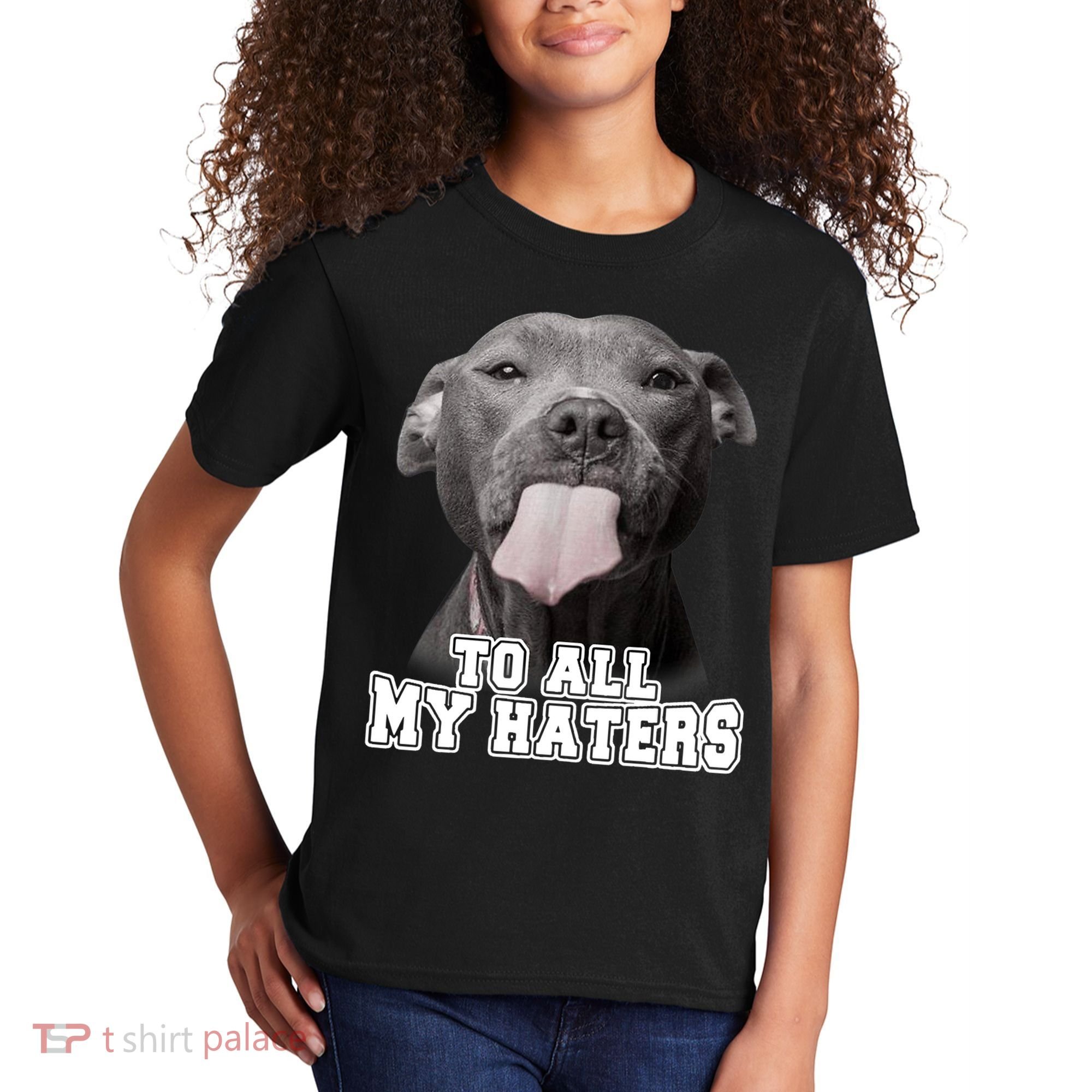 Funny Pitbull To All My Haters Shirt Pitbull Dog Lover Gift Kids T-Shirt