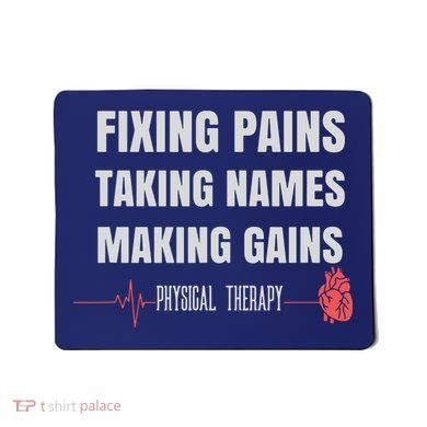 Funny Physical Therapy Shirts For PT Gifts Physical Therapist Mousepad