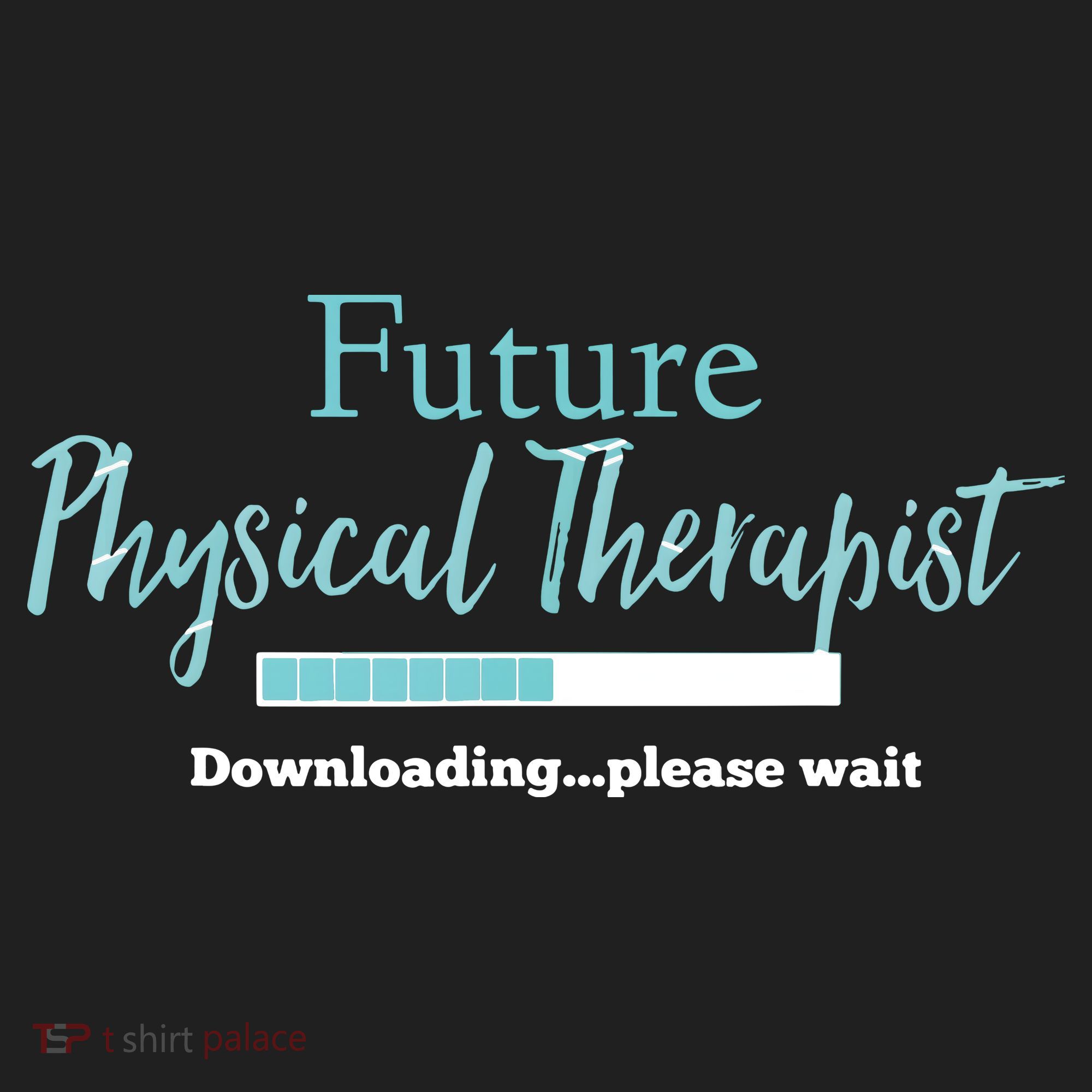 Future Physical Therapist Downloading Please Wait Tumbler