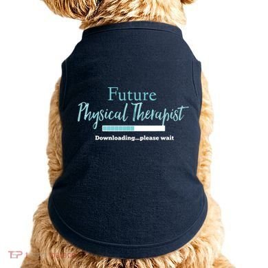 Future Physical Therapist Downloading Please Wait Doggie Tank