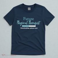 Future Physical Therapist Downloading Please Wait T-Shirt thumb 5