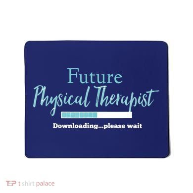 Future Physical Therapist Downloading Please Wait Mousepad