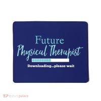 Future Physical Therapist Downloading Please Wait Mousepad thumb 0