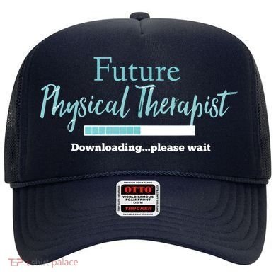 Future Physical Therapist Downloading Please Wait Hat