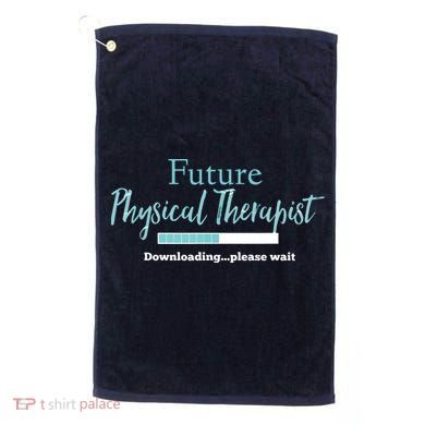 Future Physical Therapist Downloading Please Wait Golf Towel