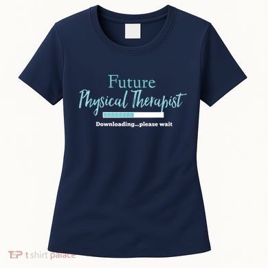 Future Physical Therapist Downloading Please Wait Women's T-Shirt