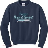 Future Physical Therapist Downloading Please Wait Kids Sweatshirt thumb 0
