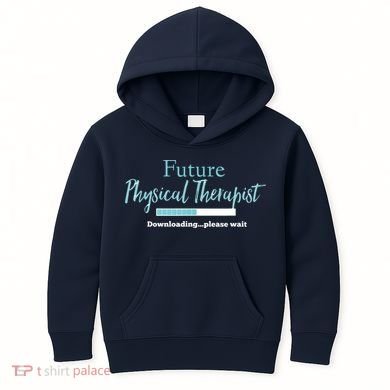 Future Physical Therapist Downloading Please Wait Kids Hoodie
