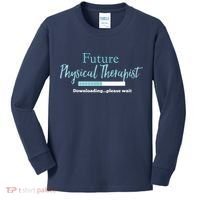 Future Physical Therapist Downloading Please Wait Kids Long Sleeve Shirt thumb 0