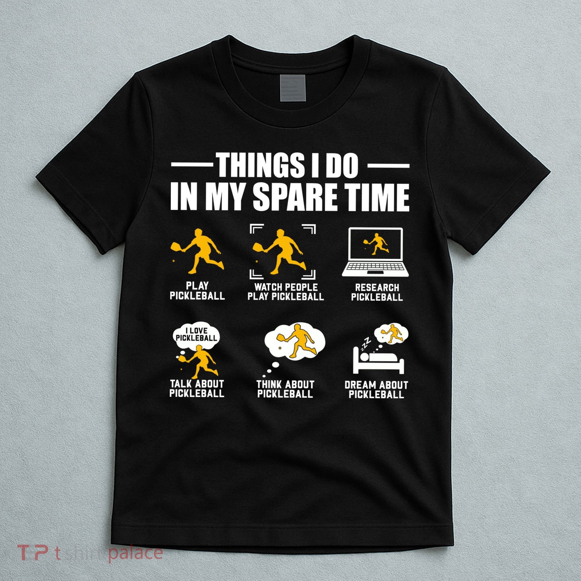 Funny Pickleball Things I Do In My Spare Pickleball T-Shirt